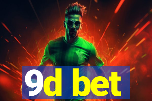 9d bet